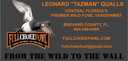 Full Choke Fowl - Leonard "Tazman" Qualls - 904.449.4499